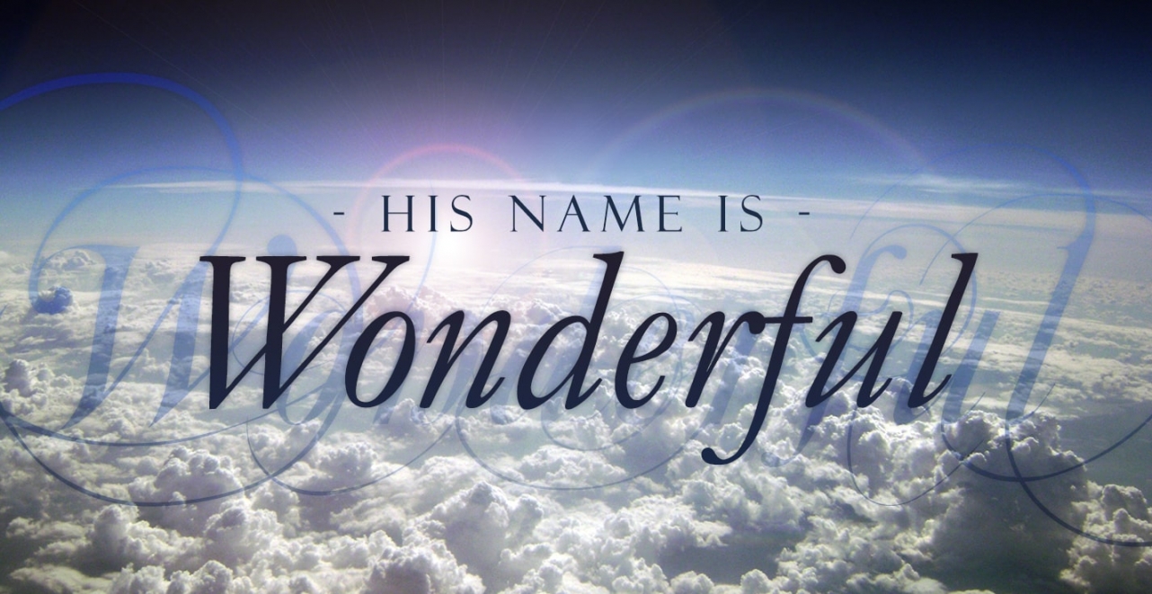 Wonderful (Isa 9:6)